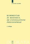 Gruber J.  Kommentar zu Boethius, 'De consolatione philosophiae'